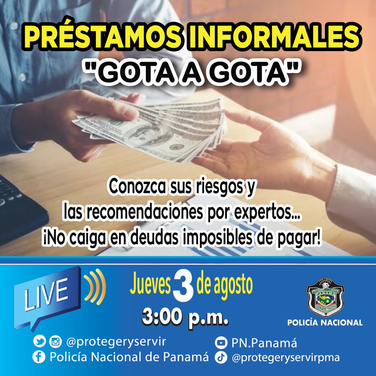 policiadepanama's tweet photo. Te invitamos a nuestro #IntagramLive, este jueves 03 de agosto a las 03:00 p.m. donde abordaremos los temas: "Prestamos Informales" y el más conocido "Gota a Gota" conozca sus riegos y las recomendaciones. #NoTeLoPierdas https://t.co/T1wR3fZuJI