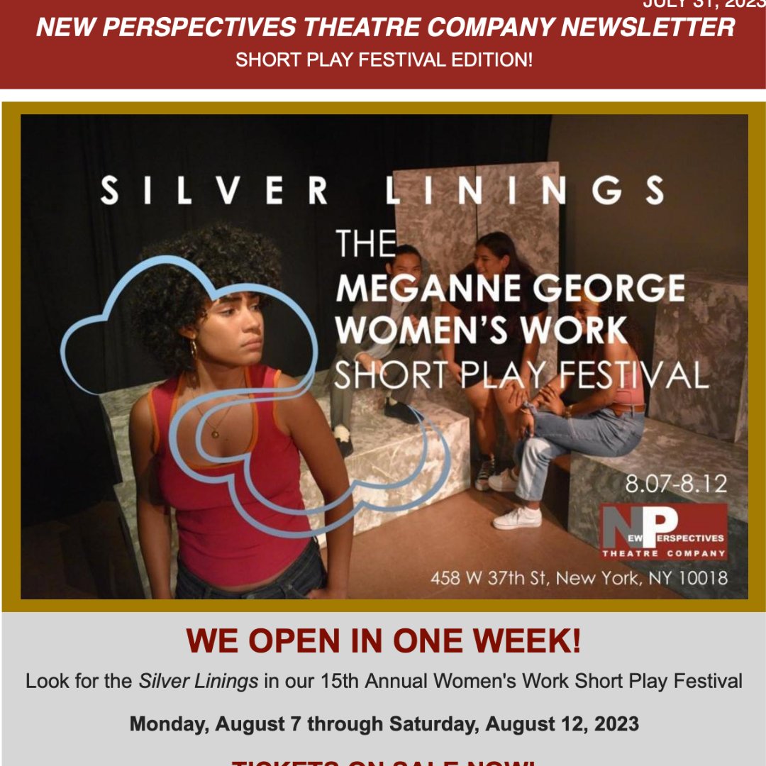 Our newsletter saw it first—less than one week now until opening for the 2023 Meganne George Women’s Work Short Play Festival! Have you purchased your tickets yet? Save your seat at the festival here: newperspectivestheatre.org/current-progra…