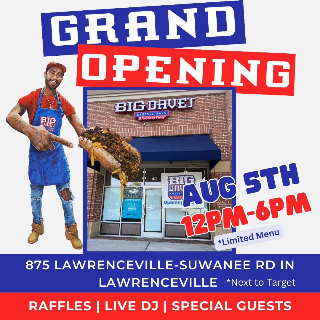 We are thrilled to announce the Grand Opening of Big Dave's Cheesesteaks newest location in Lawrenceville! 

See you on Saturday, August 5th from 12pm-6pm.

875 Lawrenceville-Suwanee Road, Lawrenceville GA 30043 

*Located next to Target

#bigdavesway #bigdavescheesesteaks