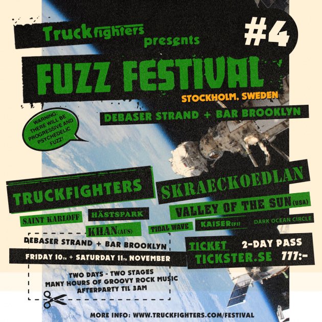 November 10+11 Stockholm SWEDEN! Info and tix: Truckfighters.com/festival