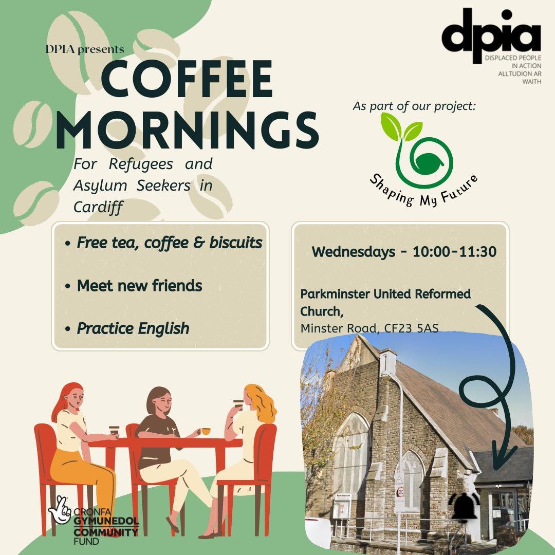 ☕ Coffee Mornings ☕

DPIA are collaborating with the wonderful volunteers at @CdfTrinity
We are joining forces to run coffee morning socials.

Join us every Wednesday 10:00-11:30 for a #warmwelshwelcome !

#asylumseekers #refugees #displacedpersons #refugeeswelcome