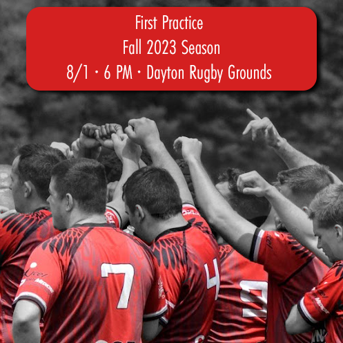The first 2023 Men's practice is tonight at 6 PM. Dust off your boots and come out and train. No experience necessary! We welcome returning, new, old, and curious ruggers to see if men's rugby is for you!  We train at the Dayton Rugby Grounds (620 Shiloh Dr.)