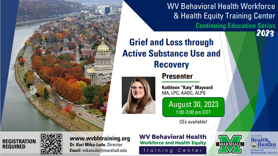 muresearch's tweet photo. Join the Marshall University Research Corporations WV Behavioral Health Workforce &amp; Health Equity Training Center for its Continuing Education Series, in August. Registration Required.

August 30, 1:00 pm - 3:00 pm
Grief and Loss through Active Substance Use and Recovery https://t.co/hgV6Upjbh4
