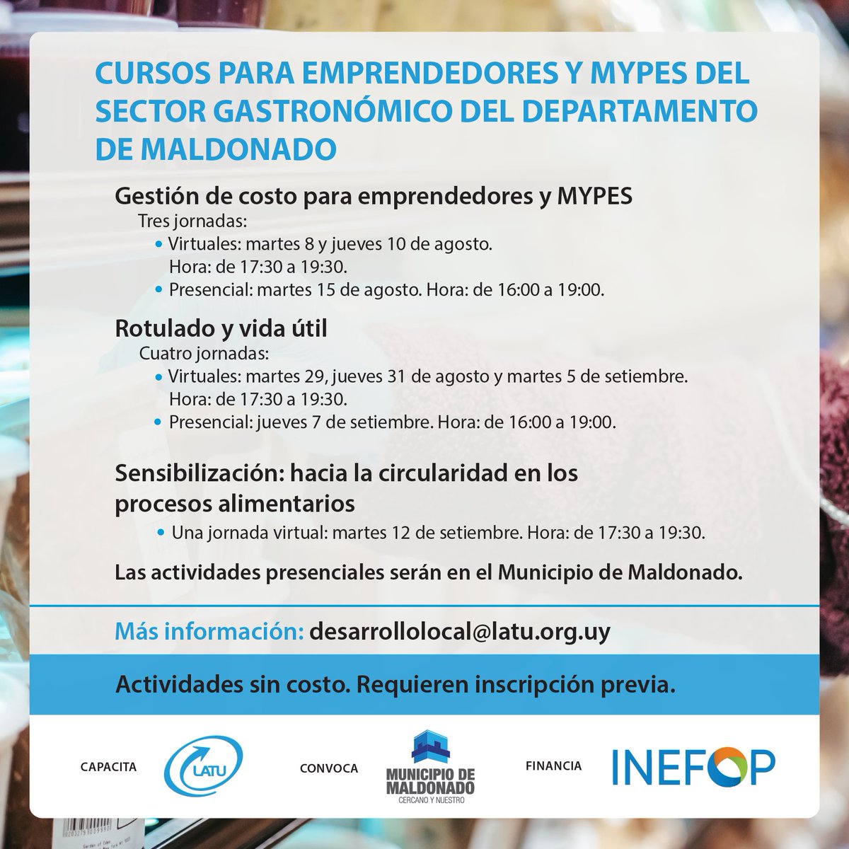 LATU_uy's tweet photo. Si tenés un emprendimiento gastronómico en #Maldonado sumate a estos cursos gratuitos del #LATU e @INEFOPoficial junto al @MuniMaldonado .  Aprendé sobre sobre #GestióndeCostos, #RotuladoyVidaÚtil, y #Circularidad en #procesosalimentarios.  
Más info👉desarrollolocal@latu.org.uy https://t.co/zXduKYxVvv