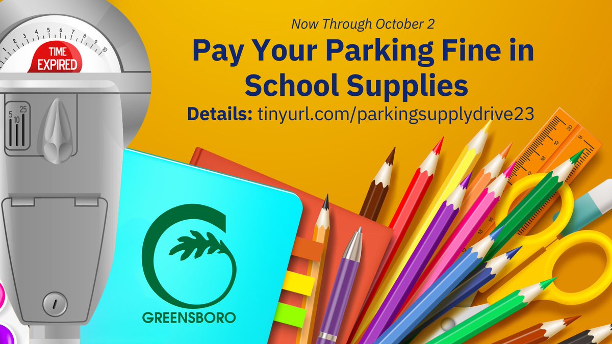 Greensboro Accepting Parking Fines Paid in School Supplies 
Now through October 2

The City of Greensboro is accepting new and unwrapped school supplies or a cash donation to the Guilford Education Alliance (GEA) Teacher Supply Warehouse. Details: greensboro-nc.gov/Home/Component….