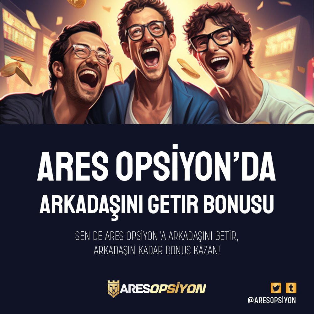 aresopsiyon's tweet photo. 👬 Ares Opsiyon 'da Arkadaşını Getir Bonusu

📣 Sen de Ares Opsiyona Arkadaşını Getir, Arkadaşın Kadar Bonus Kazan! https://t.co/92b85wxO7V