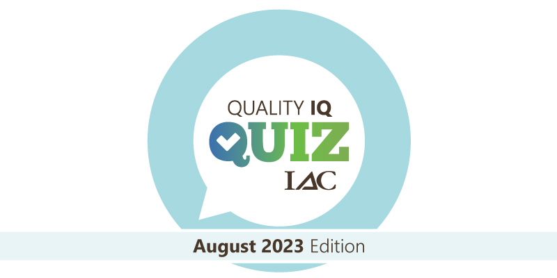IACaccred's tweet photo. It's time for a new IAC Quality IQ Quiz! Check out the August quiz now at https://t.co/ayvHhkmsbC.
---
Share, retweet or reply to this post and tag @IACaccred or e-mail feedback to quality@intersocietal.org. https://t.co/gfn9p04GST