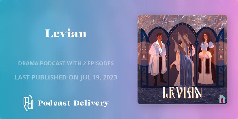 On <a href="/LevianPod/">Levian Podcast</a>: Exiled Lord Valentin faces the wrath of the sea as he battles leviathans and storms on his journey to the Drumming Isles. Fueled by betrayal and vengeance, he's determined to reclaim what's his. #podcastdelivery