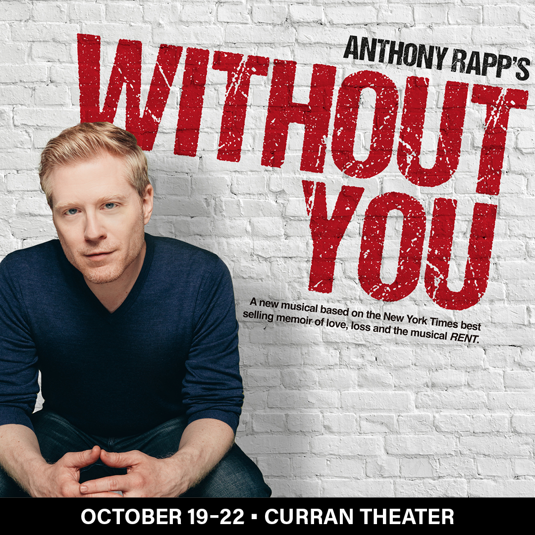 BroadwaySF (@broadwaysf) on Twitter photo JUST ANNOUNCED: Anthony Rapp's WITHOUT YOU is coming to <a href="/sf_curran/">Curran</a> in San Francisco from October 19–22.
<a href="/albinokid/">Anthony Rapp SAG-AFTRA National Board Member</a>’s WITHOUT YOU is a new musical based on the best-selling memoir of love, loss and the musical RENT.
Public on sale is Friday 8/4 at 10am: bit.ly/WithoutYouRapp… JUST ANNOUNCED: Anthony Rapp's WITHOUT YOU is coming to <a href="/sf_curran/">Curran</a> in San Francisco from October 19–22.
<a href="/albinokid/">Anthony Rapp SAG-AFTRA National Board Member</a>’s WITHOUT YOU is a new musical based on the best-selling memoir of love, loss and the musical RENT.
Public on sale is Friday 8/4 at 10am: bit.ly/WithoutYouRapp…