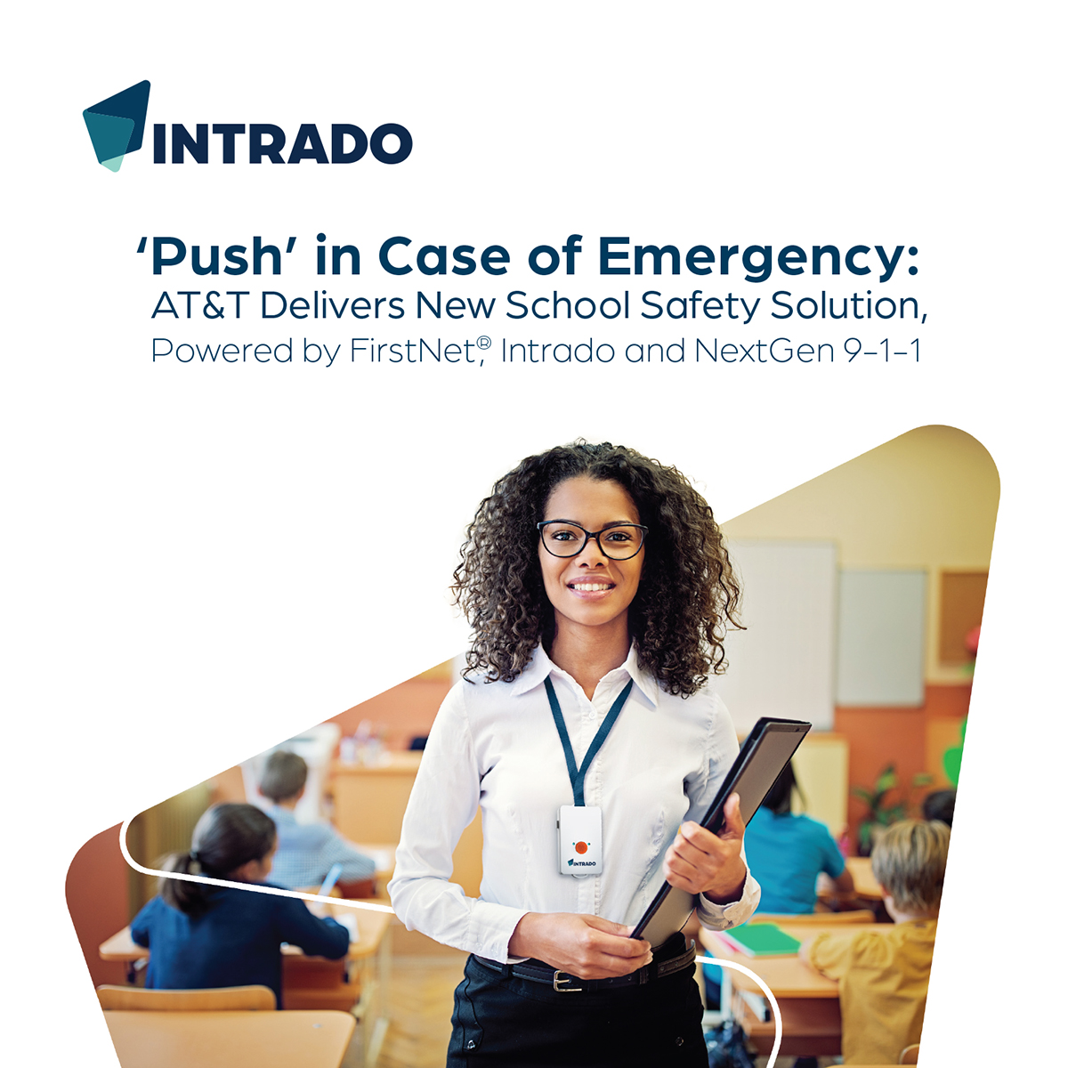 IntradoSafety's tweet photo. Intrado is thrilled to collaborate with @ATT and @FirstNetGov to directly connect school personnel with 911 via FirstNet. Learn more:
https://t.co/FnDG6uW9qk
#Intrado #IntradoLifeSafety #WorkWorthDoing #SafetySuite #WearablePanicButton #NG911 #FirstResponders #SchoolSafety https://t.co/FkbZtOhlFV