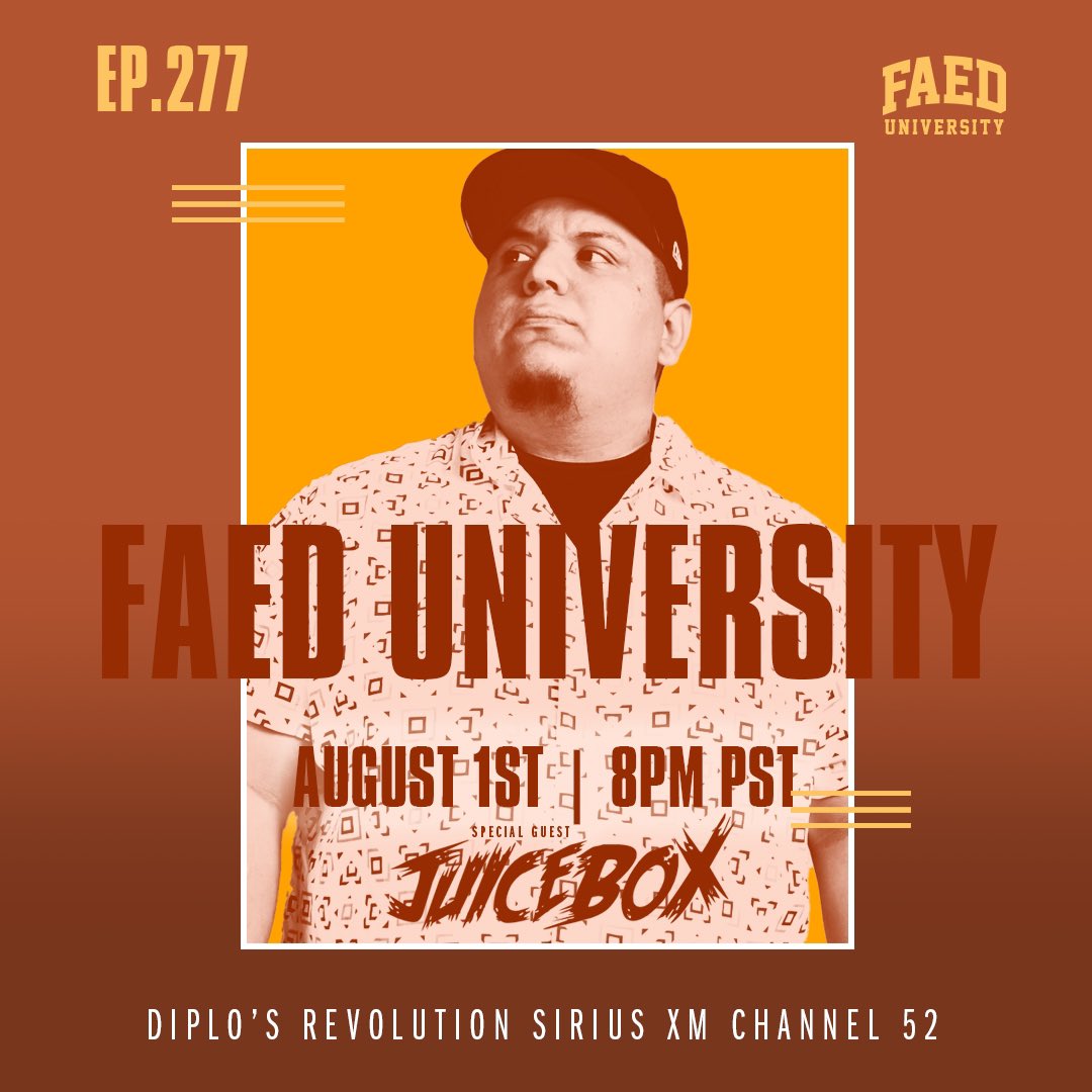 WEAREFAED's tweet photo. Special guest set from @JuiceboxDubs Tonight – 8pm PST @SIRIUSXM Ch. 52 #FAEDUniversity https://t.co/UIsuyr8Jag