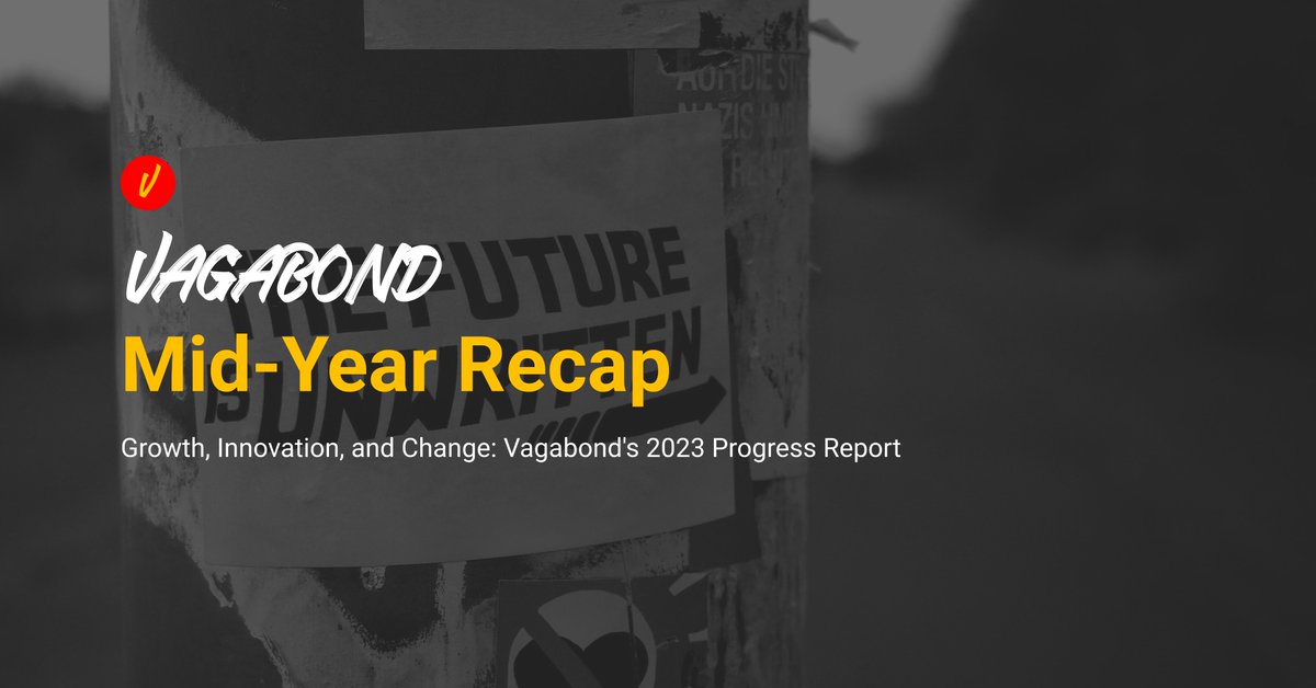 🗓️Vagabond Mid-Year Recap: A Look Back at 2023

This year has been filled with pivotal moments and substantial growth for us. We're eager to share these milestones with you. Here are the highlights!🧵1/10