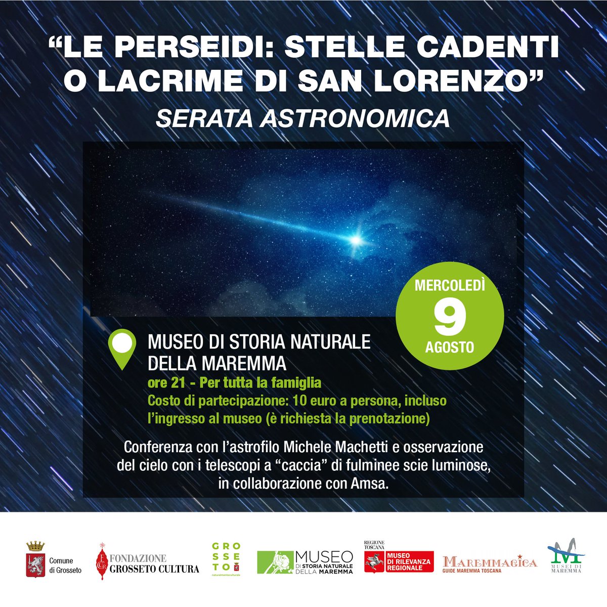 🟩Mercoledì 09 Agosto, dalle ore 21:00, presso il #Museo di storia naturale della #Maremma, in #Grosseto. 
📌bit.ly/3OGxGm4 

🟩Serata Astronomica le #Perseidi, con gli occhi puntati al #Cielo estivo della Maremma #Toscana per scoprire i misteri di #stelle e #pianeti!