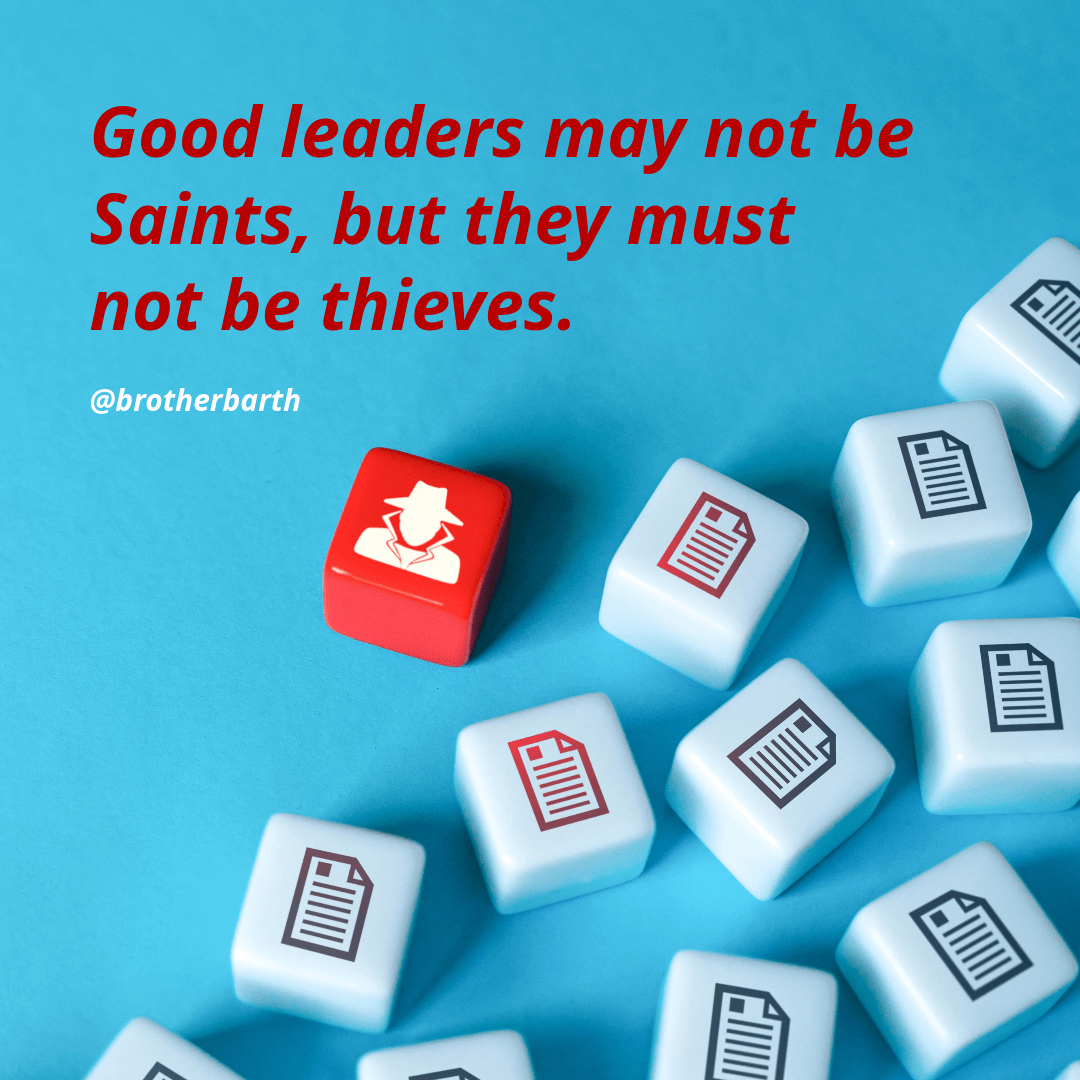 brotherbarth's tweet photo. TUESDAY EVENING REFLECTION – Good leaders may not be Saints, but they must not be thieves.

1. When hardened thieves go to steal and find nothing, they pluck grasses and go away with them. They must steal something.

2. One of the recent narratives in the Nigeria political space is this question:
“Is your principal a Saint?”

3. Those who ask this question by implication have condemned their principal to the guilt of being corrupt. So, the question can be rephrased thus:
“Yes, I know that my principal is corrupt, but isn’t yours also corrupt?”

4. This narrative shows that some Nigerians and especially politicians have so soiled their hands, their mouths and their dresses in the filth of corruption, and use part of the proceeds to fund the life and living of a gang of followers.

5. These followers surviving completely from proceeds of corruption think it impossible that there are persons who have neither soiled their hands, nor their mouths, nor their dresses in corruption, and so in defending their principal, they ask you: “is your principal a saint?”

6. No one is perfect, and sainthood is not the same as perfection. Perfection is only of God, but sainthood is of humans who though imperfect in nature, work hard to avoid corruption.

7. There are saints, but they can’t tell you they are. Persons that boldly tell you they are saints, are most definitely not, for pride has no place among saints.

8. When you support known corrupt individuals to become political leaders because you believe there is an opportunity for you to make money under their administration, you actually undertake a stupid and foolish venture. This is because whatever you imagine you’d profit from them is nothing compared to what you’d make if a non-thief is the leader.

9. When a non-thief leads, the commonwealth is made to go round, not just to a few people, quality and value on life will increase, societal stress will decrease, dependence on a few rich folks will shrink, families will be happier, children will be healthier, insecurity will decline, and there will be little or no need for bulletproof cars for anyone, and the monies that would’ve ordinarily be spent on them will be invested in productive sectors of the economy, and everybody becomes happier and happier.

10. Do well not to allow yourself to be part of the reason such quality life is denied Nigeria, because posterity will not be kind to you. If you have misstepped, you can redress.

11. Good leaders may not be saints, but they must not be thieves.

12. #AllEyesOnTheJudiciary