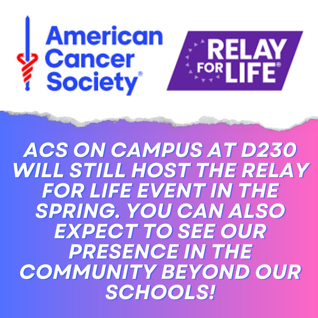 Hey everyone!! We decided to change of the name of the club at the D230 schools from Relay for Life to ACS on Campus! The event will still be happening this year at Carl Sandburg! Happy summer!