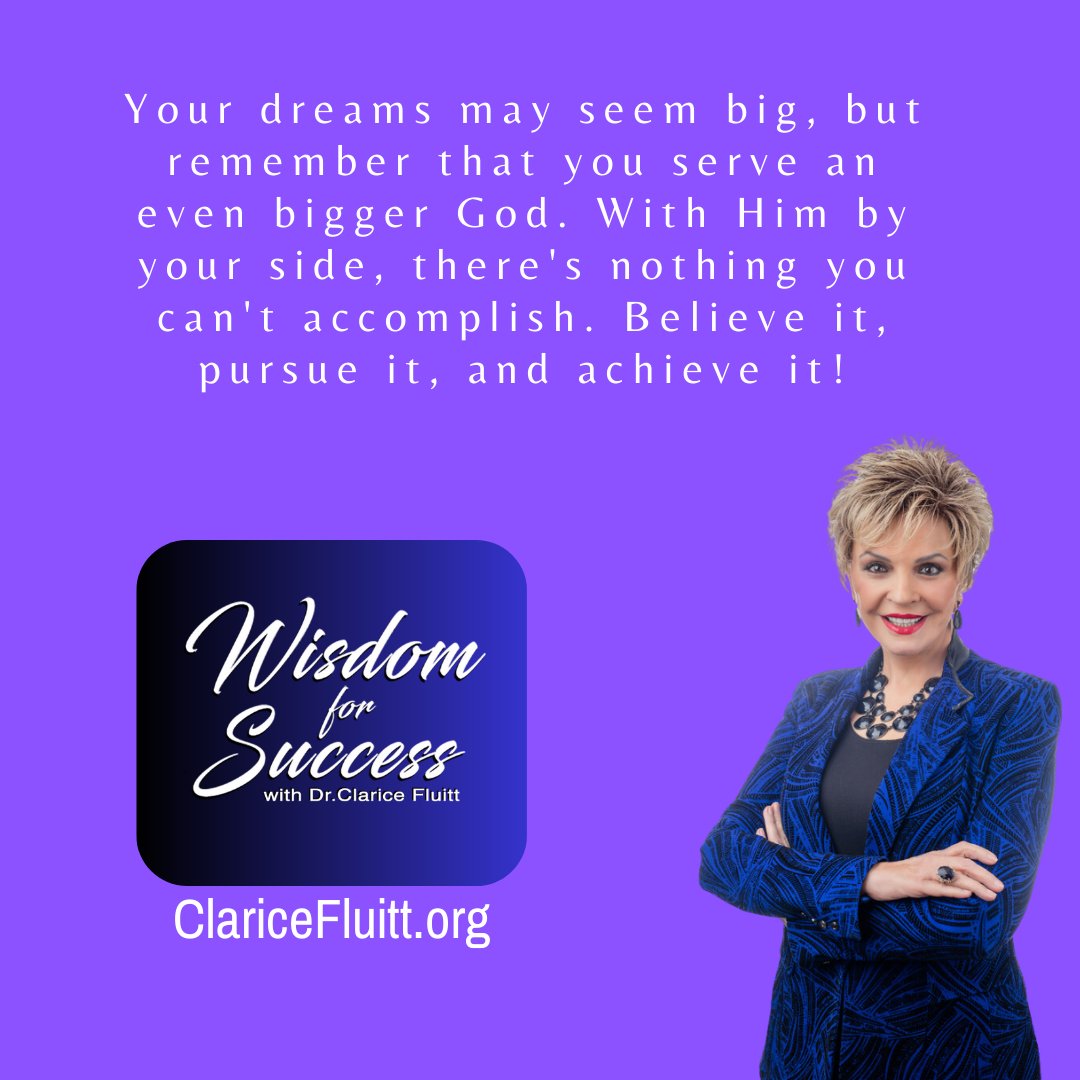 Your dreams may seem big, but remember that you serve an even bigger God. With Him by your side, there's nothing you can't accomplish. Believe it, pursue it, and achieve it!
.
.
.
#DrClarice #WisdomForSuccess #GetResults