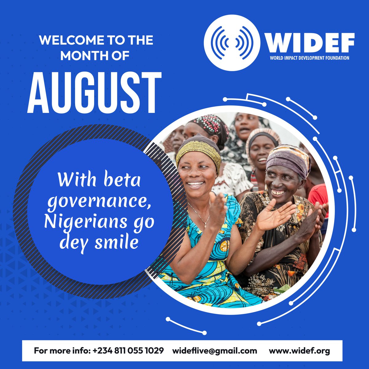 WIDEF welcomes you to the Month of August. 

We believe that all Nigerians are asking for is Good Governance. 

Together, let's all make Nigeria great again! 

Happy New Month! 

#GoodGovernance #PolicyAdvocacy #sustainabledevelopment #SDGs #HappyNewMonth #MonthofAugust
