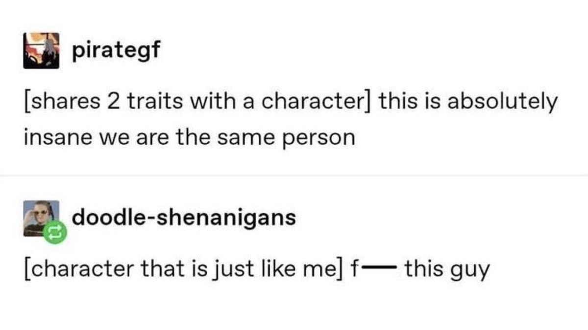 self recognition through fictional characters (derogatory)