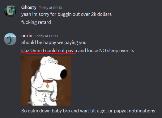 ghostydontsolo's tweet image. if ur a roblox developer, do NOT work with @UnrioC 

in short, i worked for him from january 2023 and have not received a single piece of compensation for the work ive done. in total, he owes me 2000USD.

thread for more details
#RobloxDevs