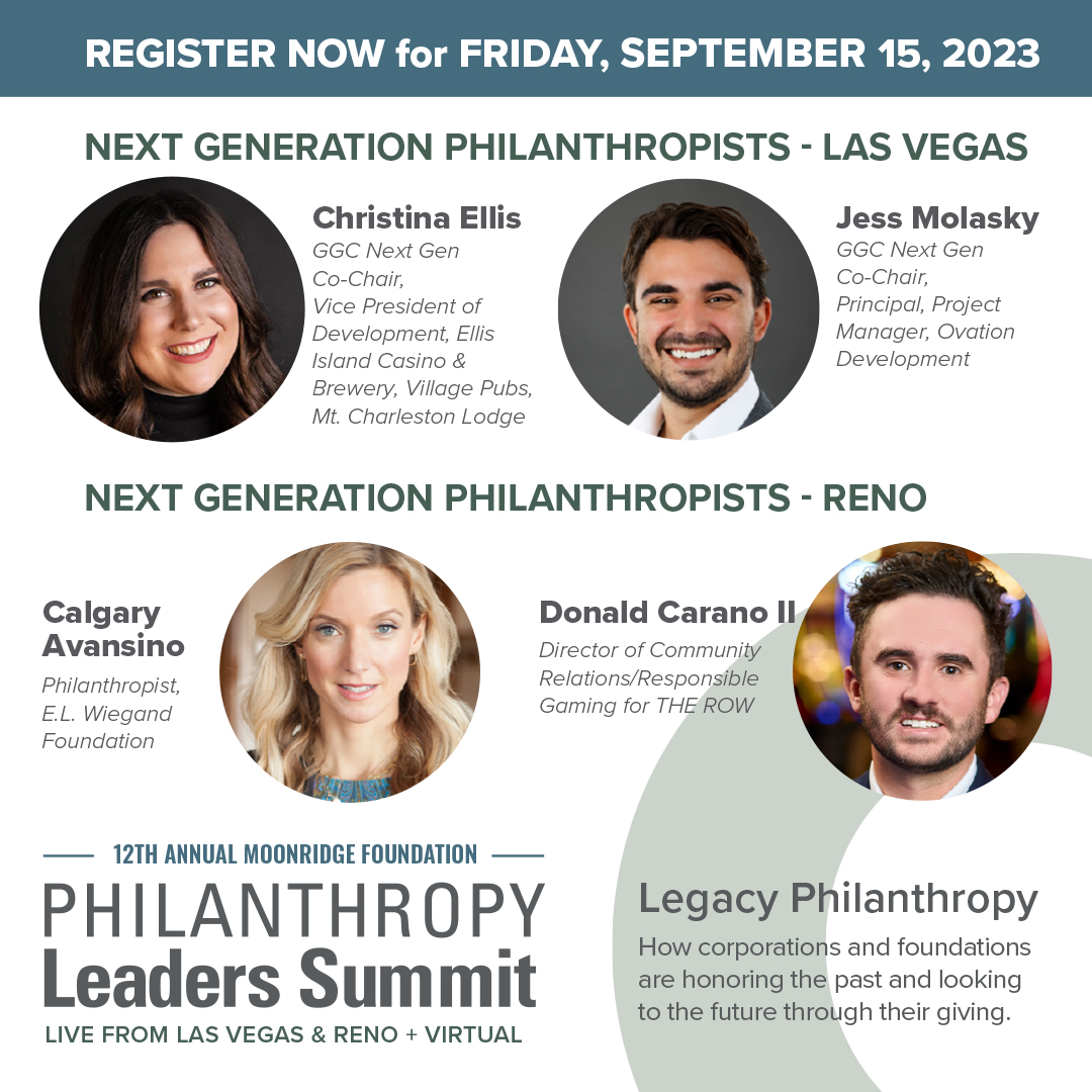 Announcing our Next Generation Philanthropists Panel from Las Vegas &amp; Reno: 

⭐️ Christina Ellis- Ellis Island Casino &amp; Brewery, Village Pubs, Mt. Charleston Lodge
⭐️ Jess Molasky- Ovation Development
⭐️ Calgary Avansino- E.L. Wiegand Foundation
⭐️ Donald Carano II- THE ROW