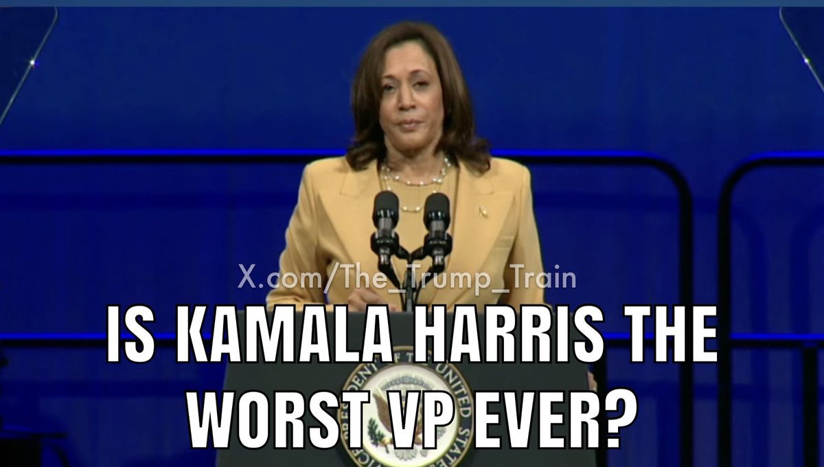 Do you think VP Kamala Harris the worst Vice President in our country’s history?