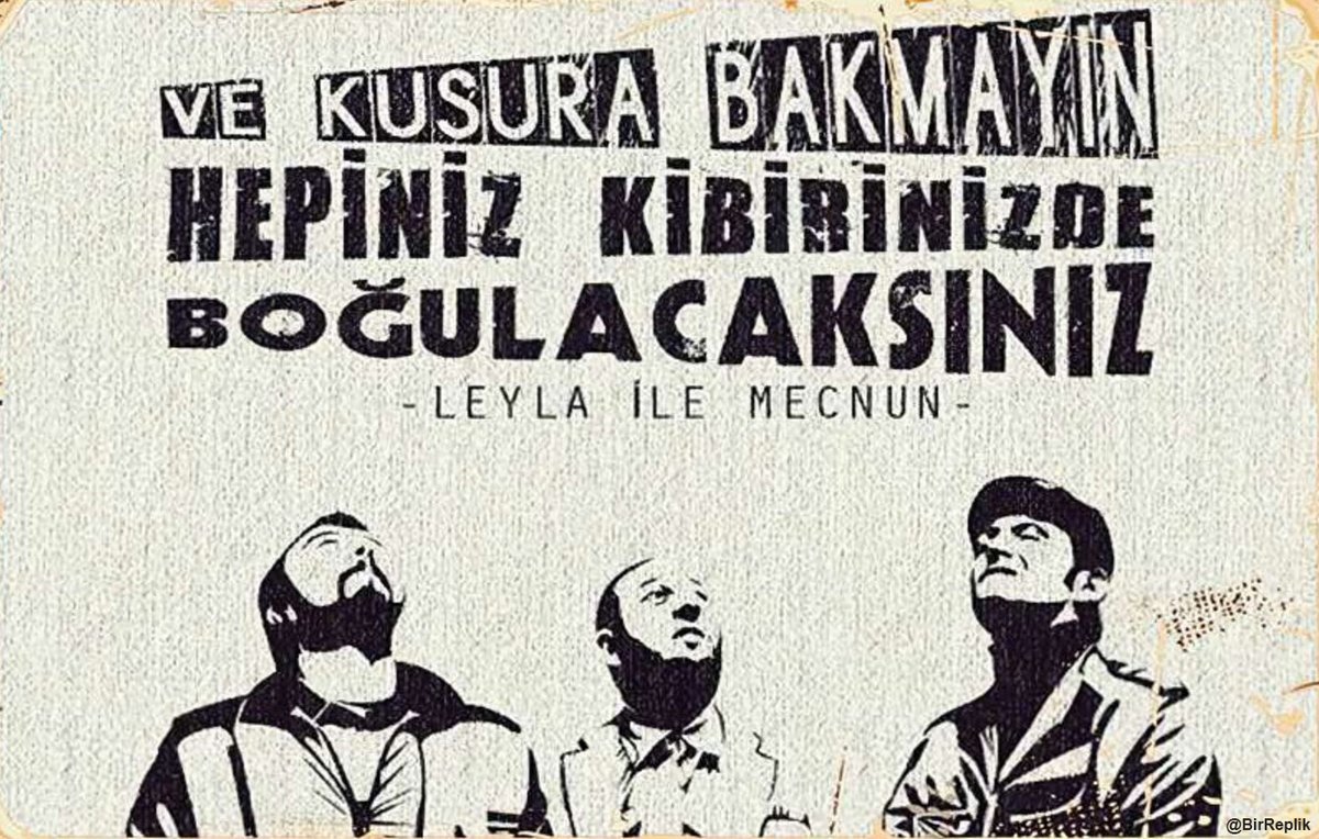 BirReplik's tweet photo. " Sizin tek derdiniz kendi çıkarlarınız. Ve kusura bakmayın, kibirinizde boğulacaksınız. " 
 (Leyla ile Mecnun) https://t.co/ixoy9plInJ