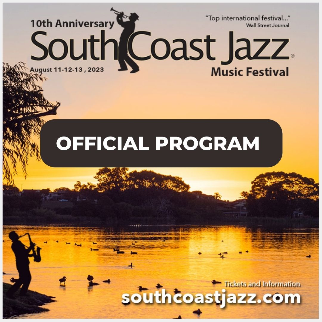 Come see what’s in store at the 10th anniversary South Coast Jazz Music Festival. 10 Years, 10 Decades of Music. 
Official program now online southcoastjazz.com/2023-program