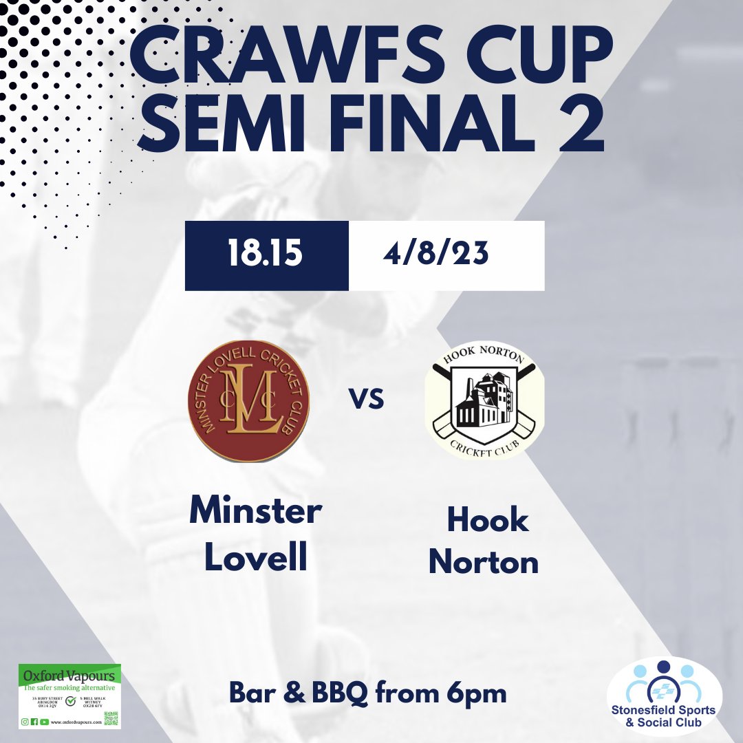 Stonesfield Cricket Club (@stonesfieldcc) on Twitter photo 🏏Crawfs Cup Semi Final This Friday🏏
<a href="/MinsterLovellCC/">Minster Lovell Cricket Club (P)</a> take on <a href="/HookNortonCC/">Hook Norton Cricket Club</a> at Field Close on Friday to determine who will take on <a href="/WitneySwiftsCC/">Witney Swifts CC</a> in the Final!
🏏6.15🏏
🍔BBQ 🌭
🍻BAR 🥂 🏏Crawfs Cup Semi Final This Friday🏏
<a href="/MinsterLovellCC/">Minster Lovell Cricket Club (P)</a> take on <a href="/HookNortonCC/">Hook Norton Cricket Club</a> at Field Close on Friday to determine who will take on <a href="/WitneySwiftsCC/">Witney Swifts CC</a> in the Final!
🏏6.15🏏
🍔BBQ 🌭
🍻BAR 🥂