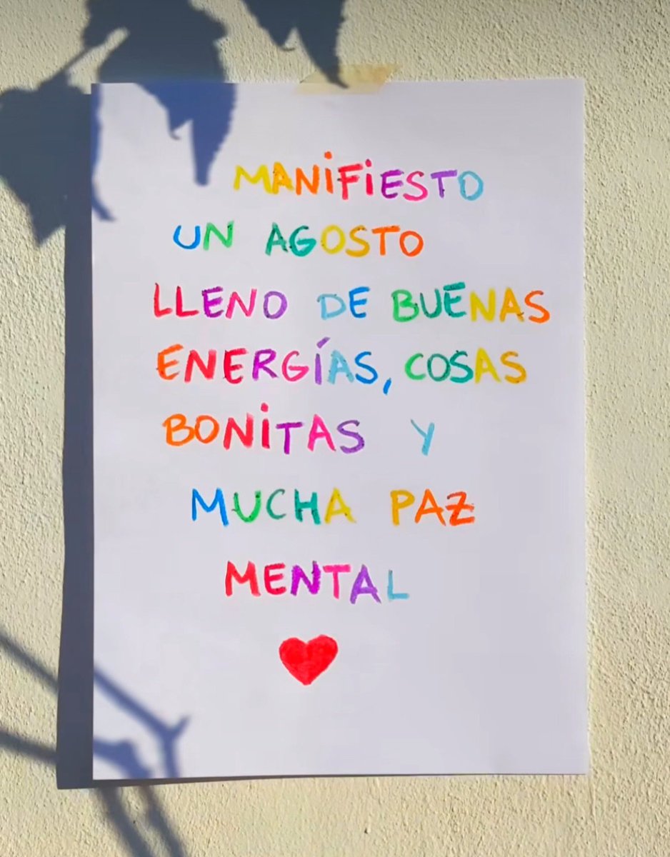Manifiesto un agosto lleno de buenas energías, cosas bonitas y mucha paz.