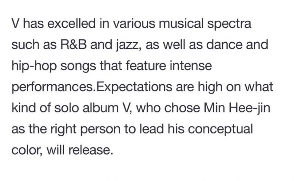 V is preparing a solo album with Min Hee-jin as the executive producer which is different from BTS activities.

V has excelled in a variety of musical spectrums,including not only dance and hip-hop songs with strong performances,but also R&amp;B and jazz.

KTH1 IS COMING 
V IS COMING
