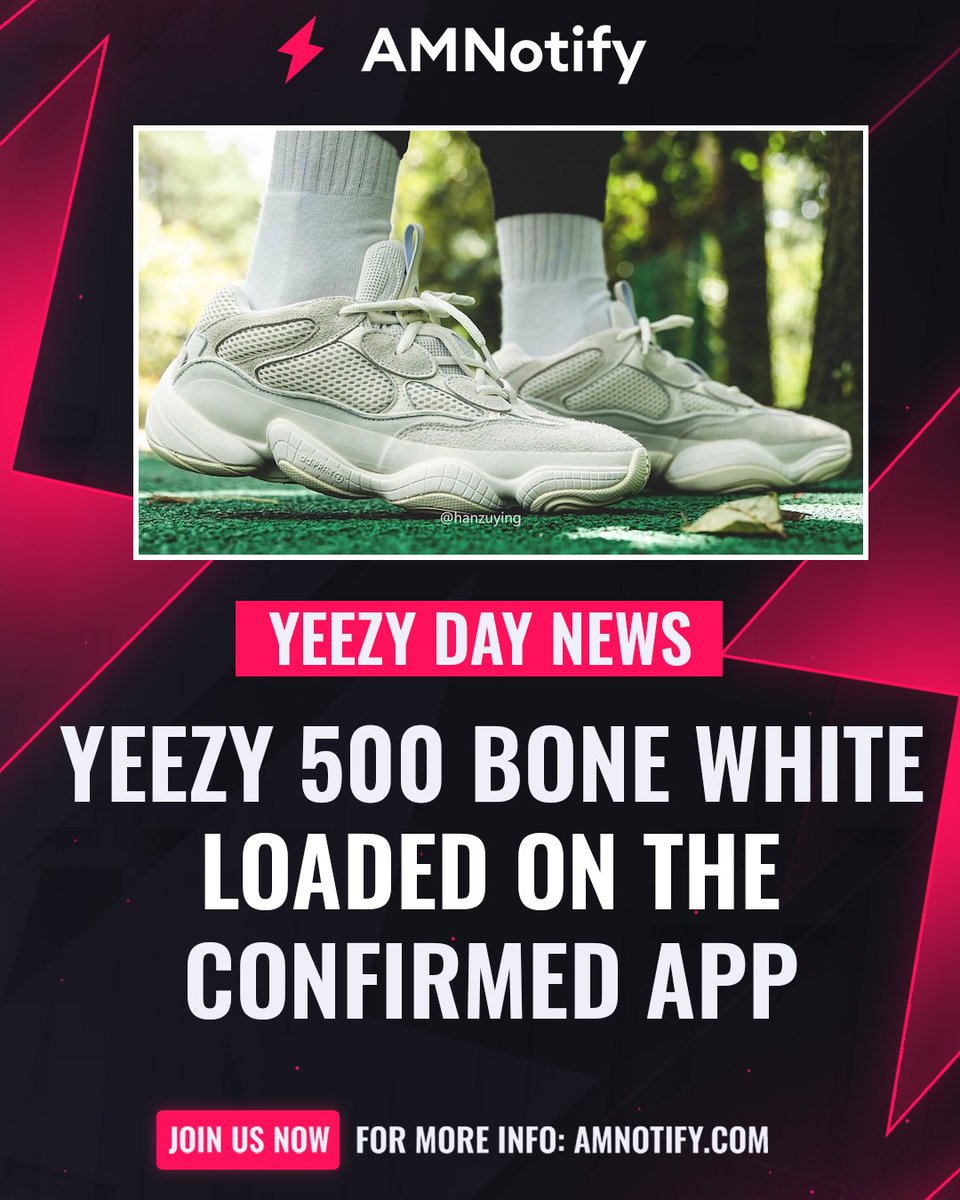 🚨YEEZY DAY ALERT🚨 THE ADIDAS YEEZY 500 'BONE' HAS BEEN LOADED ON THE CONFIRMED APP. LIKE + RT FOR MORE YEEZY NEWS.
