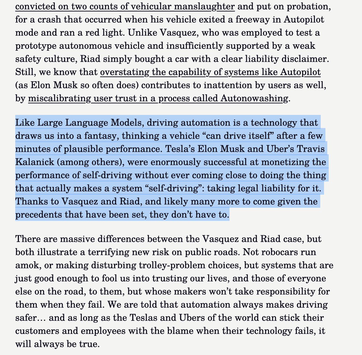 Thank you.

I'd like to highlight my fav part:

"Like Large Language Models, driving automation is a technology that draws us into a fantasy, thinking a vehicle “can drive itself” after a few minutes of plausible performance."

⚡️⚡️⚡️