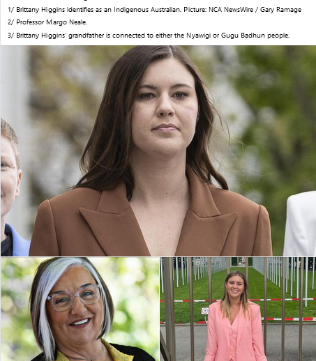 OcarinaJones's tweet photo. ‘This Aboriginal identity craze is too much’
Andrew Bolt Thee Herald Sun July 30, 2023 
Brittany Higgins is now Aboriginal, too? And even got a job from Victoria’s version of Labor’s Aboriginal-only Voice? Dear God. This Aboriginal identity craze is just too much. And wait until I tell you about the latest very senior “Aboriginal” academic. But let’s start with Higgins, whose story helps to explain why so many academics in particular say they’re Aboriginal when they’re not.
Higgins, you’ll know, controversially claimed she’d been raped in Parliament House by a Liberal colleague. He denied it, but she still won up to $3 million in compensation.
It was extraordinary. Higgins didn’t have to prove either the rape or the nasty treatment she claimed she’d got from the Morrison Liberal Government before the Albanese Labor Government gave this fortune to the woman who’d help them to smash the Liberals.
But Higgins had meanwhile hit a problem. Where could she find another job?
No problem! A friend working at Victoria’s First Peoples Assembly told her to apply there to be a media adviser, and apparently told her bosses Higgins had Aboriginal ancestry.
Text messages uncovered by the Daily Mail show that friend, Emma Webster, then asking Higgins what “mob” she was, adding the Assembly’s “co-chair and CEO are curious”.
Higgins replied that her grandfather was connected “to either the Nyawigi or Gugu Badhun people”. But “we’re not entirely sure which one” and her grandfather “didn’t want to progress any further” with inquiries after reconnecting with his “siblings from the orphanage”.
Higgins added: “We’ve all collectively as a family respected his wishes”, but “my grandma has all the documentation if you’d like”.
Be clear: I’m NOT calling Higgins a fake. Her grandfather may indeed have Aboriginal ancestry, but I wonder how anyone could claim Higgins is in any meaningful way Aboriginal herself, based on such uncertain connections.
Higgins got the job, but many other Australians who get jobs after claiming to be Aboriginal can’t even wave at any documents to supposedly prove it.
I’ve given examples before: author Bruce Pascoe, of course, now Professor of “Indigenous Agriculture” at Melbourne University; and Professor Kerrie Doyle of the non-existent “Winninninii” tribe. Both won’t explain why their genealogies show no Aboriginal ancestors.
But let me now introduce you to yet another academic who has longed claimed to be Aboriginal.
Margo Neale is an Australian National University adjunct professor, and head of the Centre for Indigenous Knowledges at the National Museum of Australia.
She’s been one of the gatekeepers of Aboriginal culture, organising exhibitions of Aboriginal art and working at the National Gallery of Australia and the state galleries of NSW and Queensland.
She’s big. She’s shared in seven Australian Research Council grants, and her many books include the Oxford Companion to Aboriginal Art and Culture.
Part of Neale’s influence comes from claiming she’s Aboriginal herself – descended on her mother’s side from the “Mirning-language speakers of the Albany region, Western Australia”.
She’s also claimed she’s “Aboriginal descent, from Kulin nation with Gumbayngirr clan connections”, and even “clan-affiliated” with the Wiradjuri of NSW.
The trouble is that Neale’s family tree – now assembled by professional genealogists at https://t.co/G935qtbhvS – suggests she’s actually 100 per cent of Irish, Welsh and English stock.
The researchers couldn’t find a single Aborigine among Neale’s ancestors, after consulting birth records, death records, newspaper clippings of family events, and the family trees and photographs posted on https://t.co/TzfR6PlDfU by two of Neale’s very close relatives.
https://t.co/zpWZwJp4Dh wrote to Neale asking her if they’d overlooked something, but got no answer.
Then I wrote, asking Neale to identify her Aboriginal ancestor. I eventually received a response offering no name or evidence: “Aboriginal histories, as you know, can indeed be tricky particularly if one relies on western records during the long period of disruption and displacement …
“Aboriginal births, deaths and marriages were largely unrecorded outside missions and pastoral properties in earlier days at least, or inaccurately recorded for spurious purposes or surnames changed for legitimacy reasons.”
I’ve since asked Neale again which ancestor was Aboriginal and had their birth record inaccurately recorded.
I’m still waiting, but someone did meanwhile send me one university document which helps to explain why so many academics are now Aborigines about as pale as Higgins.
It was a Queensland University advertisement, seeking a lecturer in maths and physics, but insisting “the occupant must be of Aboriginal and / or Torres Strait Islander descent”. I’ve since found many more such racist ads.
How mad. No wonder a great race circus overwhelms even our universities and all common sense.