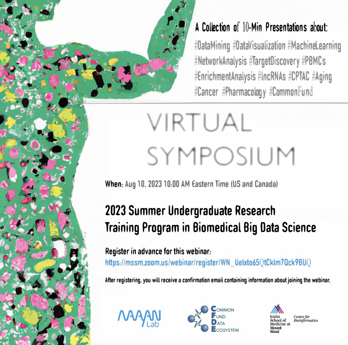 Join the @MaayanLab Virtual Symposium 8/10 @ 10 AM ET where our trainees in the Summer Undergraduate Research Training Program in Biomedical Big #DataScience will present their research projects. Register: mssm.zoom.us/webinar/regist… #STEM #Bioinformatics #SystemsBiology #DataMining