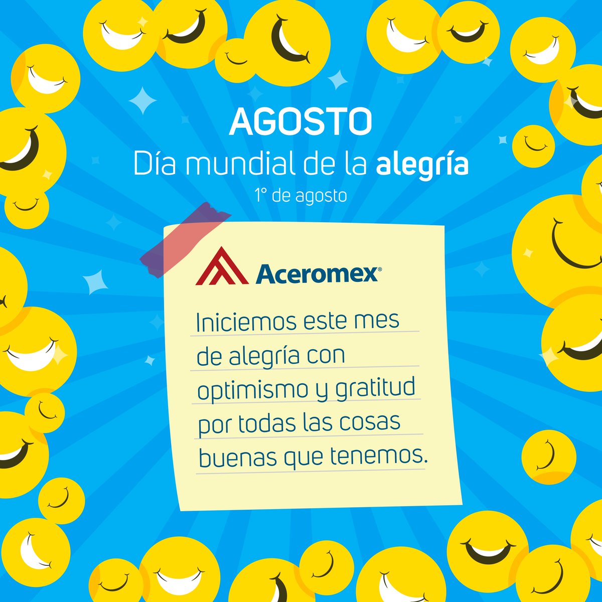 Agosto | Aceromex ®

Les deseamos un excelente inicio de mes a todos nuestros seguidores y colaboradores. 😁

"La alegría más grande es la inesperada" - Sófocles