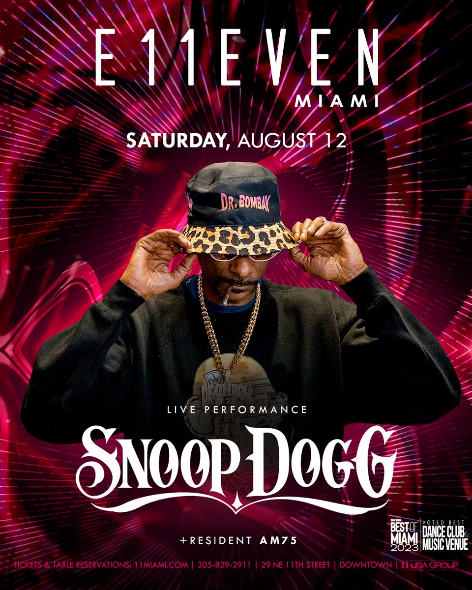 11Miami's tweet image. 1,2,3 into the 4... 🎤 T-minus 11 Days for @SnoopDogg #LiveFrom11 Saturday, August 12 

Tickets &amp;amp; Tables: 11miami.com/snoopdogg

#LegendaryPerformance #SnoopDoggLive #E11EVEN #SnoopDogg #LiveMusic #HipHop #11Miami