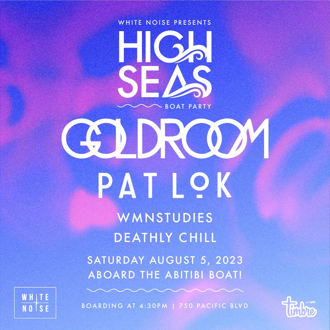 This Saturday! ☀️ <a href="/goldroom/">Goldroom</a> returns to Vancouver for the High Seas Boat Party! 🛳️ with <a href="/PatLokMusic/">ⓅⓁ</a> <a href="/WMNSTUDIESMUSIC/">WMNSTUDIES</a> <a href="/deathlychill/">Eila</a> ✨ Tickets and more info → timbreconcerts.com/event/high-sea…