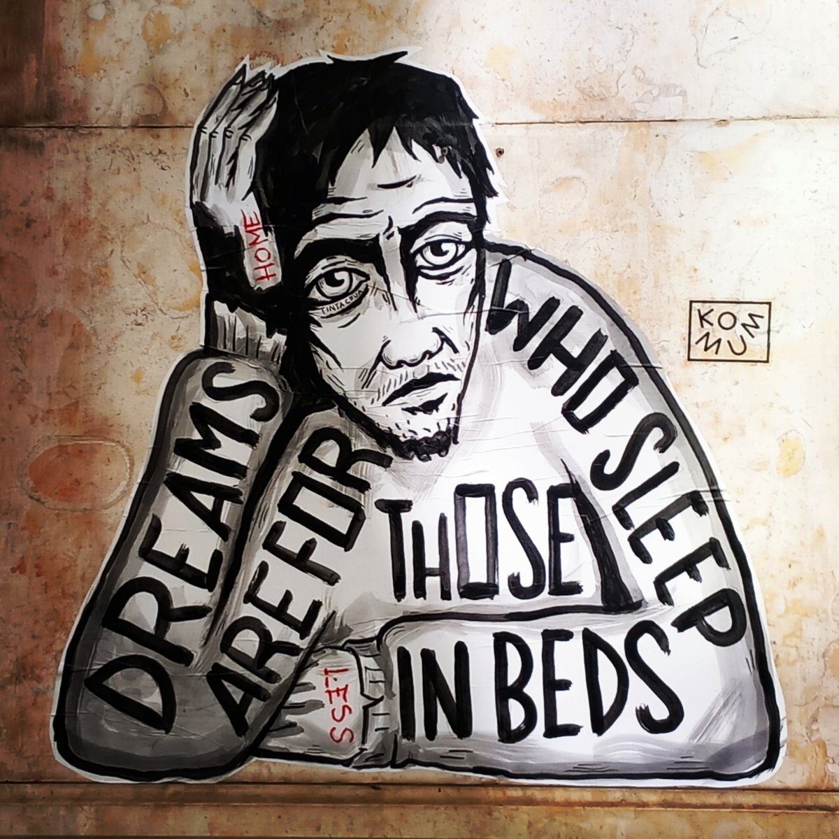 TintaCrua's tweet photo. "Dreams are for those who sleep in beds" Homeless #tintacrua #inkstremism #streetart #wheatpaste #pasteup #illustration #art #lisboa #homeless #urbanart #arteurbana https://t.co/eg57Lt2CLB