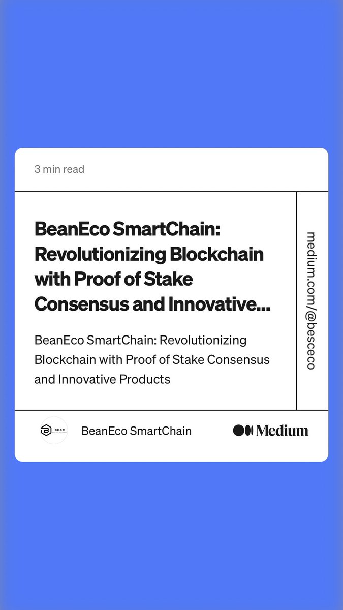 BCrypto7292's tweet image. “BeanEco SmartChain: Revolutionizing Blockchain with Proof of Stake Consensus and Innovative…” by BeanEco SmartChain
medium.com/@besceco/beane…