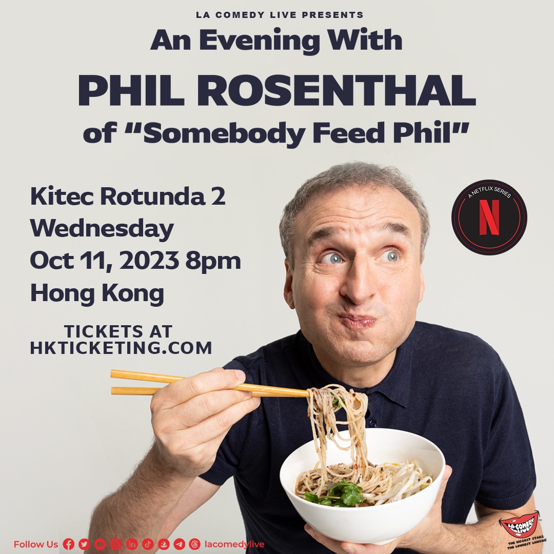 “Somebody Feed Phil” host Phil Rosenthal goes to Hong Kong! Catch him on Oct 11, 2023, 8 PM at the Kitec Rotunda 2.

Pre-Sale: Wednesday, August 3, 2PM
General Sale: Monday, August 7, 2PM.
Subscribe to our mailing list, tinyurl.com/lacomedylive, to receive the private link.