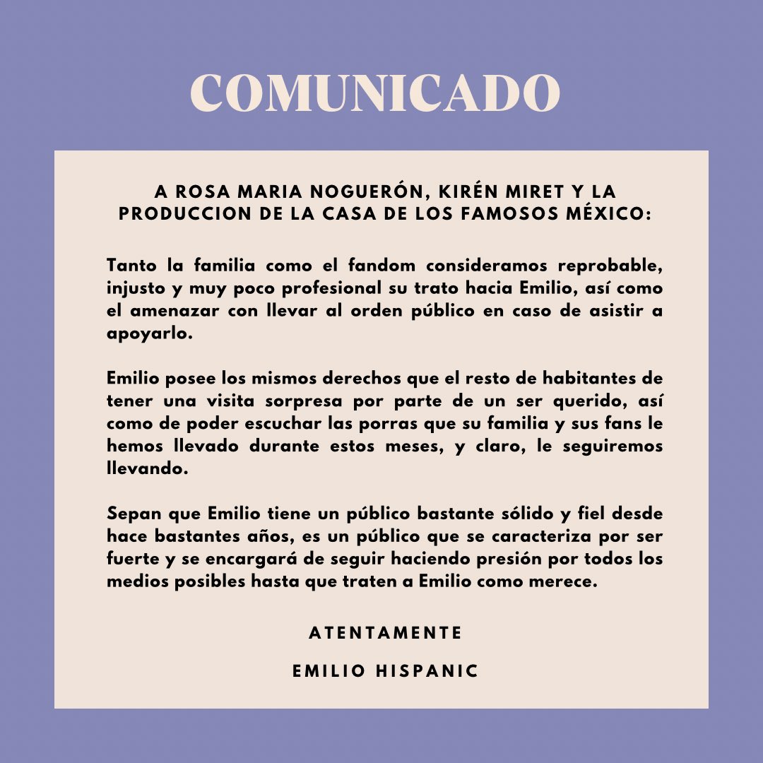Comunicado con respecto a la situación actual ante el trato injusto de la producción hacía Emilio.

<a href="/ronogueron/">Rosa María Noguerón</a> <a href="/kmiret/">Kirén Miret</a> <a href="/LaCasaFamososMx/">La Casa De Los Famosos México</a> @OfficialNiurka 

#Emilio #TeamEmilioLCDLF #LaCasaDeLosFamososMx