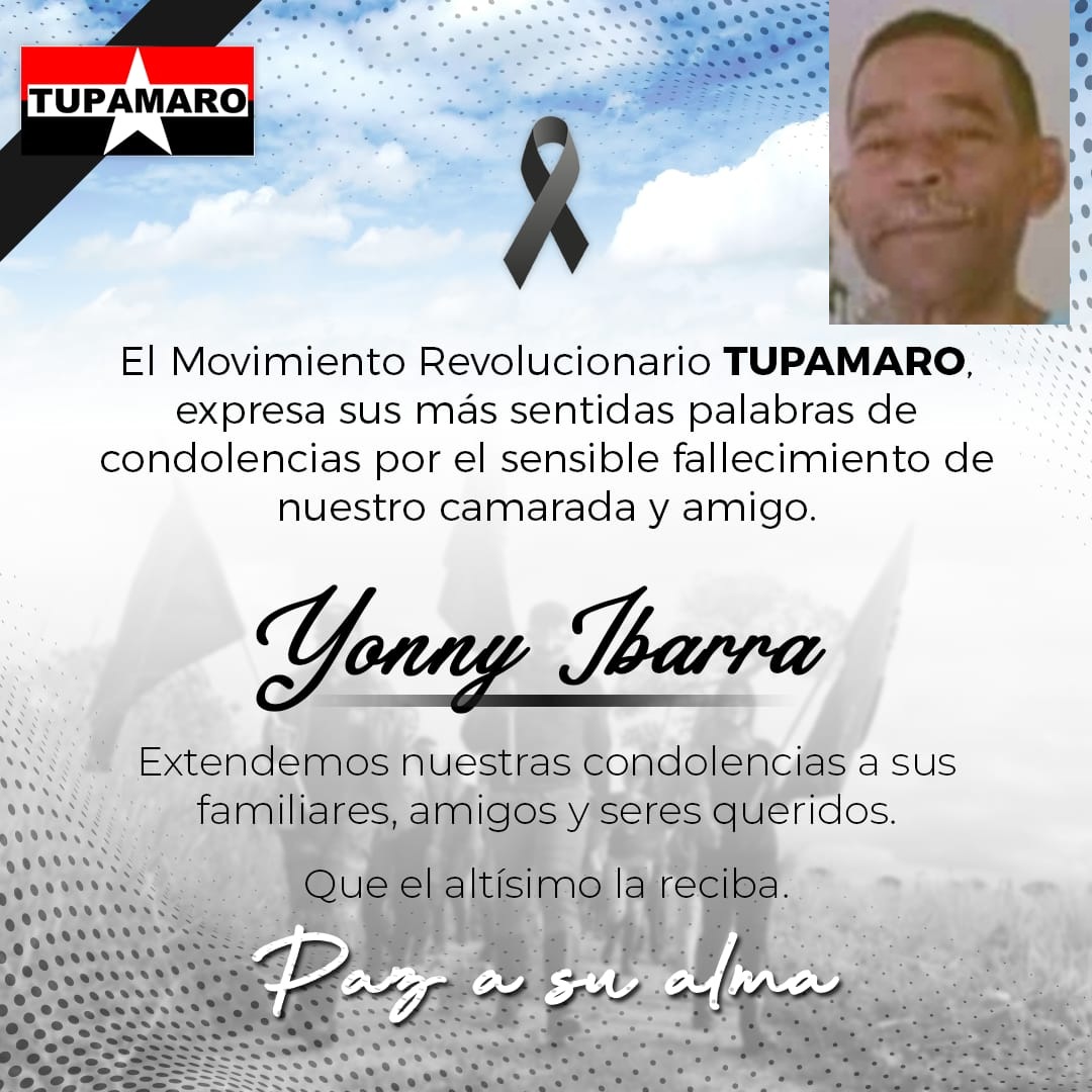 El Movimiento revolucionario Tupamaro del municipio Ambrosio Plaza de la parroquia Guarenas, extiende su condolencias a familiares y amigos del militante y compa de lucha Yonny Ibarra. Paz a su Alma.