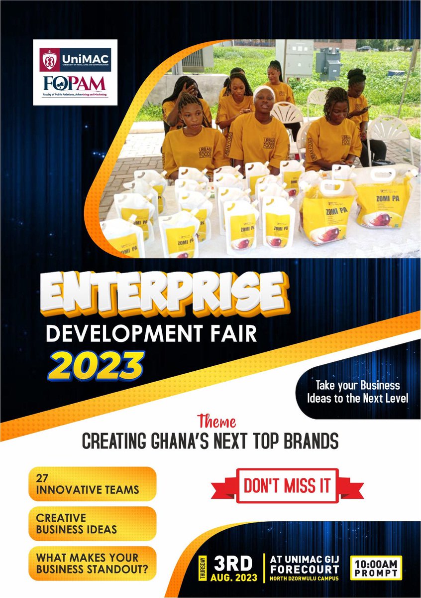 Sneakernyame's tweet photo. UNIMAC-GIJ in conjunction with FOPAM presents the 2023 Enterprise Development Fair. Happening on the 3rd of August at the GIJ forecourt: North Dzorwulu campus. 10:00 AM 
Tomorrow we live🔥
#InnovationAtUniMac https://t.co/dnoEzSuLiK