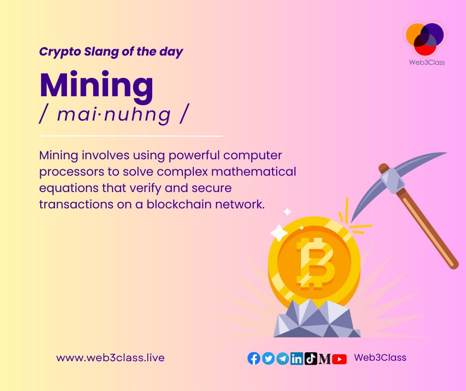 Web3Class's tweet photo. "💡 Dive into the exciting world of crypto slang! Today, we're unearthing 'Mining' – where math meets magic, new coins are minted, and trust is forged on the blockchain! ⛏️🚀 #Web3Class #CryptoMining #BlockchainMagic" https://t.co/rCUN64mTPI