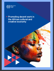 Hey Creatives,
Check out this new International Labor Organization's  report on 'Promoting decent work in the African cultural and creative economy' which looks at the challenges and opportunities for promoting decent work in the African cultural and creative economy. A must