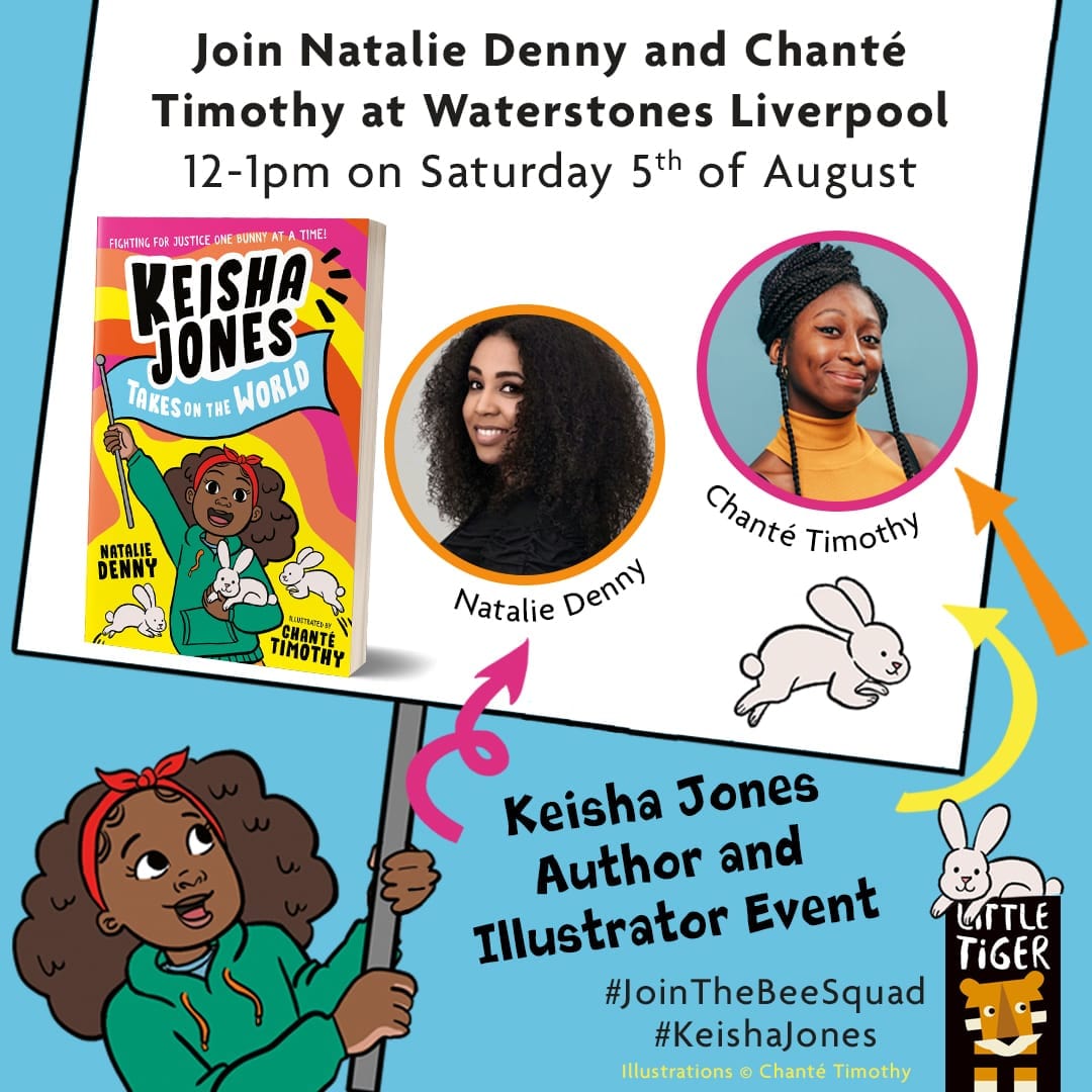 Book launch for #KeishaJonesTakesOnTheWorld is this Saturday 5th August at 12pm <a href="/WaterstonesLPL/">Waterstones Liverpool</a>  🎉🎉🎉

No tickets needed! Meet me and fabulous illustrator @sayheychante for a reading, fun activity and book signing! 🐝🐰✊🏿🌎 EXCITED

<a href="/LittleTigerUK/">Little Tiger Books</a> #JoinTheBeeSquad #KeishaJones