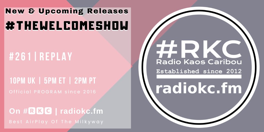 TODAY

🕙10PM UK⚪5PM ET⚪2PM PT

#TheWelcomeShow #261 #REPLAY

🆕&amp; Upcoming Releases

⬇️Details⬇️
🌐 fb.com/RadioKC/posts/…

📻 #🆁🅺🅲 featuring

<a href="/Muca_Music/">Muca</a> x <a href="/celestecaramann/">Celeste Caramanna</a> x <a href="/rmenescalmusic/">Roberto Menescal</a> │ Najad │ Ophelia Delusion │ <a href="/reevahofficial/">Reevah</a> │ Liz Metta

.../...