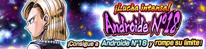 ¡Llega "¡Lucha intensa! Androide Nº18"!

02-08-2023 06:00:00 (UTC) ～ 23-08-2023 06:00:00 (UTC)

widen-legends.es/detalle_aviso.…

#DBLegends
