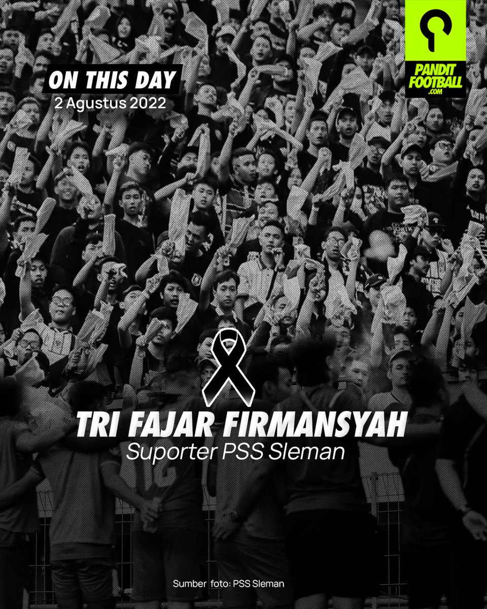 panditfootball's tweet photo. #OTD, 2 Agustus 2022

Hari ini, satu tahun lalu, Tri Fajar Firmansyah, salah satu suporter PSS Sleman meninggal. https://t.co/Bt4ryO9VZS