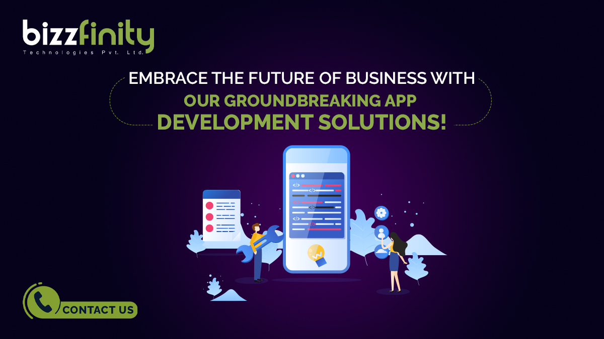 Embrace the future of business with our groundbreaking app development solutions!

Come and connect with us at info@bizzfinity.com

#bizzfinity #bizzfinitytech #technologies #website #application #webdevelopment #appdevelopment #developer #android #ios